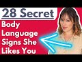 28 Secret BODY LANGUAGE Signs She Likes You – How To Tell If A Girl Likes You Using Body Language