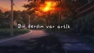 Bir Derdim Var - Mor Ve Ötesi ~ 