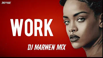 Rihanna - Work Ft. Drake ( Dj Marwen Mix Remix ) Promo!