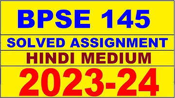 bpse 145 solved assignment 2023-24 bpse 145 solved assignment in hindi 2024 | bpse 145 2024