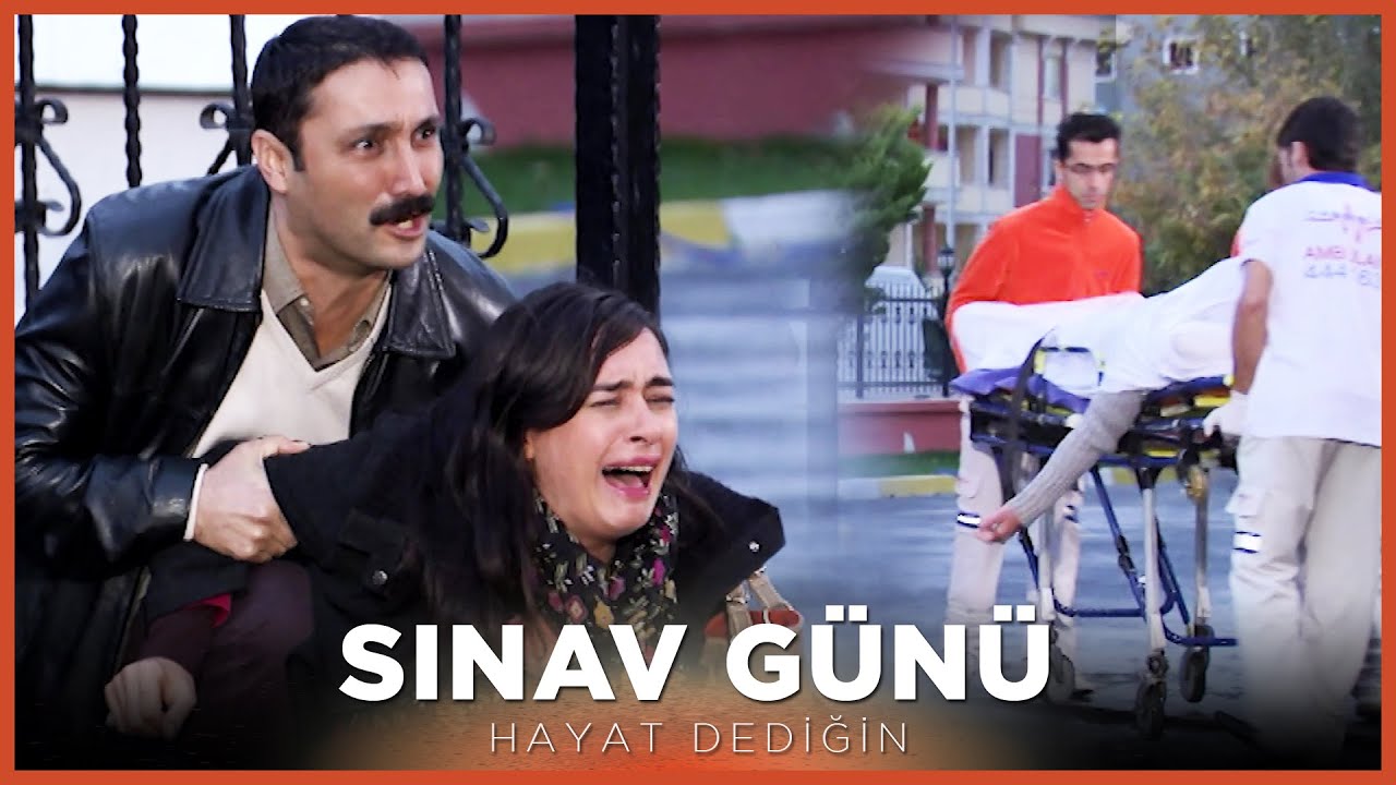 Sınav Günü - Hayat Dediğin