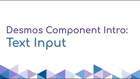 Text Input - Desmos Component Intro
