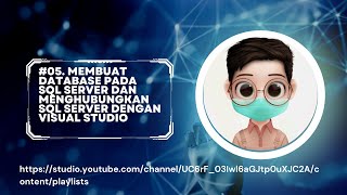 #05  Membuat Database pada SQL SERVER dan menghubungkan SQL SERVER dengan Visual Studio