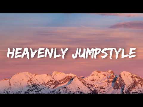 HEAVENLY JUMPSTYLE (Lyrics) TWXNY, SXILWIX & INNXCENCE