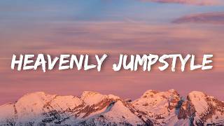 HEAVENLY JUMPSTYLE (Lyrics) TWXNY, SXILWIX & INNXCENCE