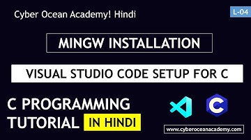 How to install GCC and set up VS Code for C programming in Hindi | Cyber Ocean Academy! Hindi