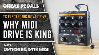 Why MIDI overdrive is so valuable. TC electronic Nova Drive Part 2.