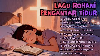 Terbaru Lagu Rohani Pengantar Tidur Tahun 2026, Album Rohani, Lagu Mazmur Pengantar Tidur