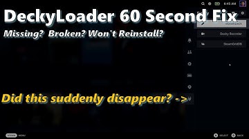 Steam Deck: Decky Loader 60 Second Fix (Missing; Broken; Won