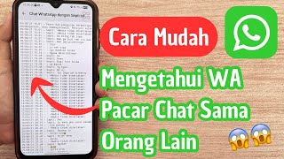 Cara Mengetahui WA Pacar Chat Sama Orang Lain 2026