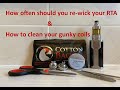 How often should you rewick your rta  how to clean your rta coil