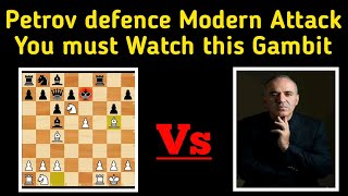 PETROV DEFENCE: Modern attack in Chess Gambit You must to Watch...