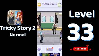 Tricky Story 2 Normal Level 33 Get them in shape