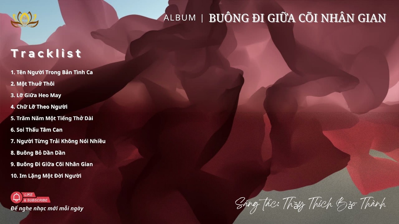 ALBUM: BUÔNG ĐI GIỮA CÕI NHÂN GIAN | Thầy Thích Bảo Thành