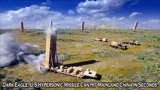 Dark Eagle Us Hypersonic Missile Can Hit Mainland China In Seconds