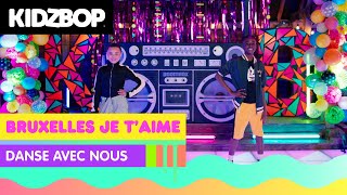 Watch Kidz Bop Kids Bruxelles Je Taime video