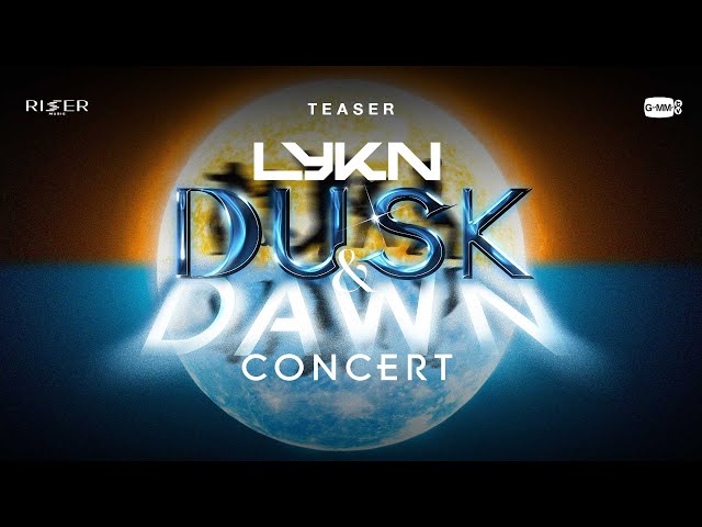 TEASER] LYKN DUSK & DAWN CONCERT 🌗 - YouTube