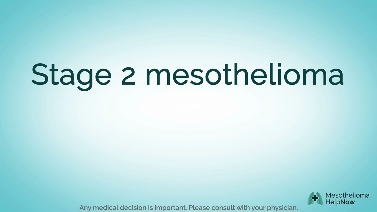 About Stage 2 Pleural Mesothelioma