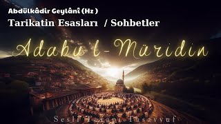 Adabul Müridin Tarikatin Esasları Abdulkadir Geylani Hz. Sesli Kitap