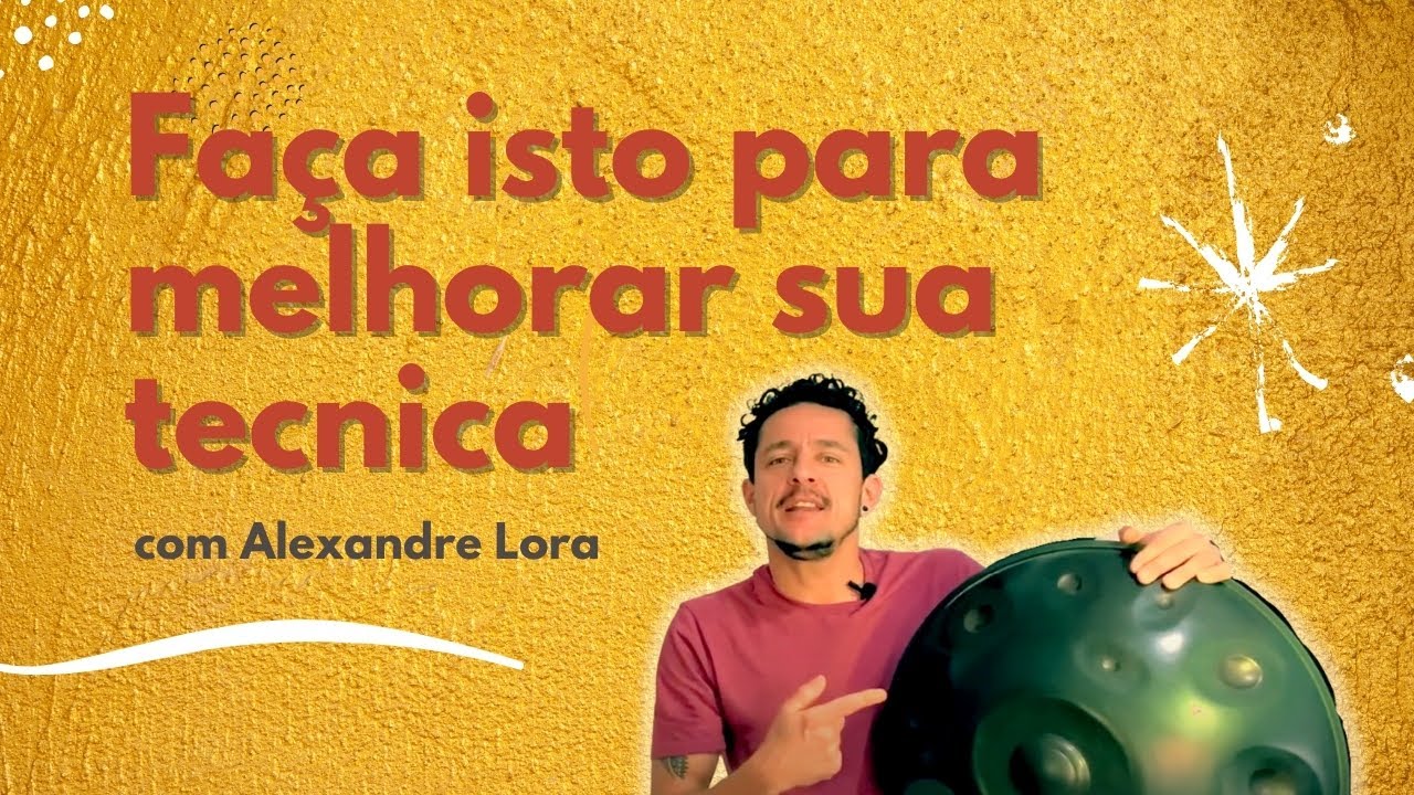 Faça isto para melhorar sua técnica - Alexandre Lora