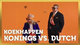 KOEKHAPPEN - Konings vs. Dutch