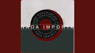 Nada Importa