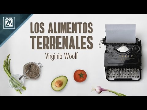 Los alimentos terrenales. Virginia Woolf. Invitada Mara del Rosario Garca Estrada