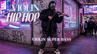 [Violin x Hip Hop Mix] - Violin Super Bass