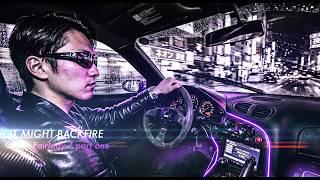IT MIGHT BACKFIRE       _    FAIRLADY-Z part one  -