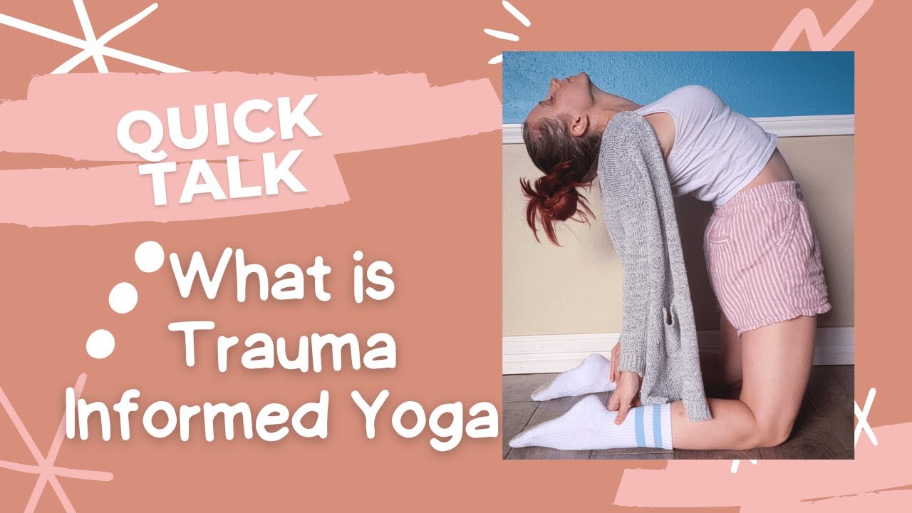 what-is-trauma-informed-yoga-video-youtube