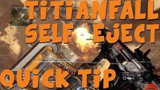 Titianfall: Self Eject Quick Tip
