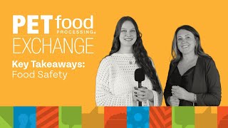 Top takeaway from 2025 Pet Food Processing Exchange: Food Safety