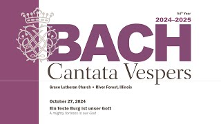 Bach Cantata Vespers - Ein feste Burg ist unser Gott, BWV 80