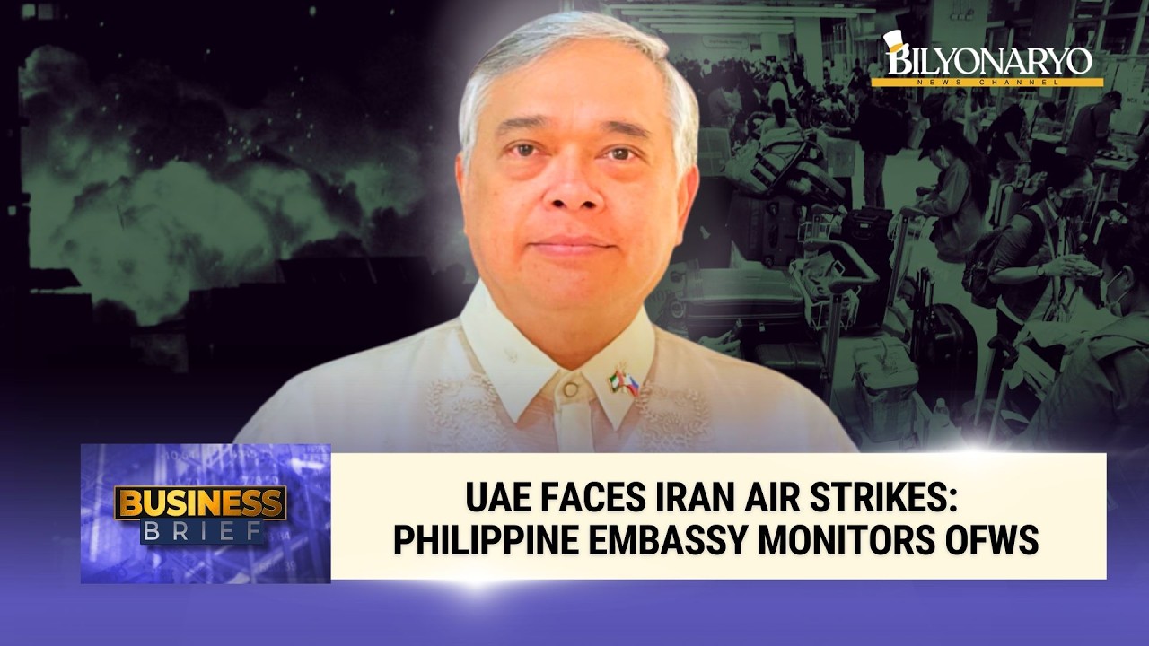 UAE Hit by Iran Air Strikes: PH Embassy Updates on OFWs | Amb. Alfonso Ver | Business Brief