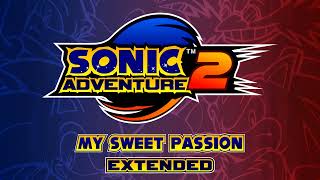 My Sweet Passion - Sonic Adventure 2 OST [Extended]