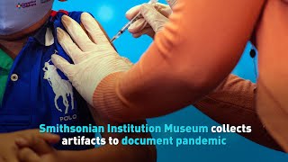 Smithsonian Institution Museum collects artifacts to document pandemic