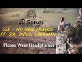 LSD No New Friends Ft Sia Diplo Labrinth 8D Songs Please Wear Headphones LSD No New Friends Ft Sia Diplo Labrinth 8D Songs Please Wear Headphones