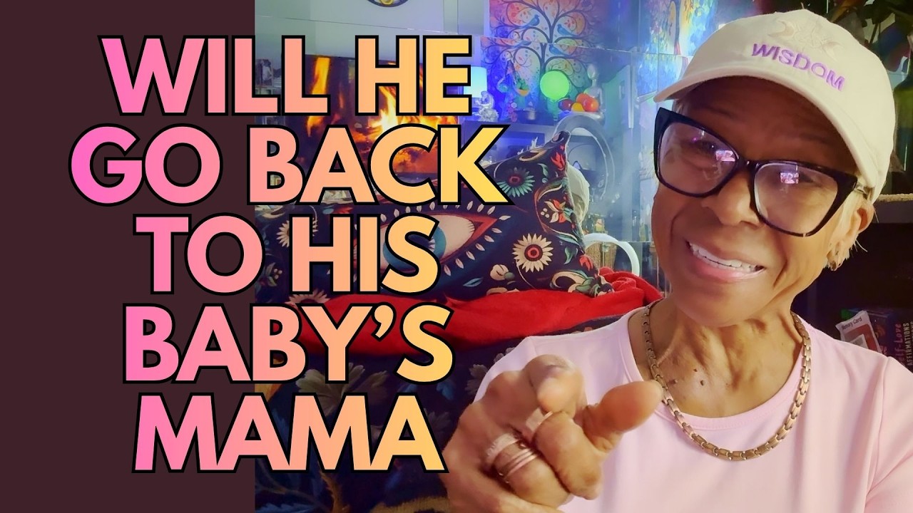 WILL HE GO BACK TO HIS BABY’S MAMA;  Relationship advice goals & tips
