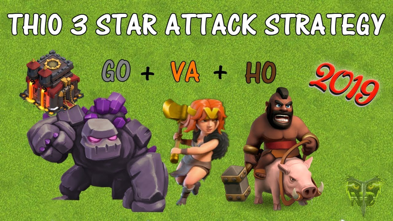 TH10 3 Star Attack Strategy - GOVAHO - Clash of Clans 2019