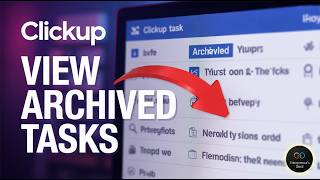 View Archived Tasks in ClickUp [Simplified]