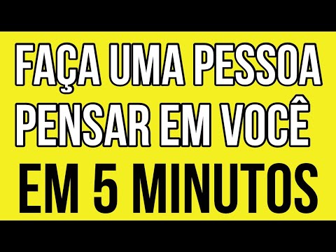 Vídeo: Como Fazê-lo Pensar Em Mim