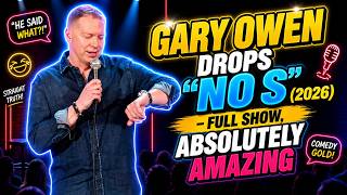Gary Owen Drops No S 2026 - Full Show Absolutely Amazing