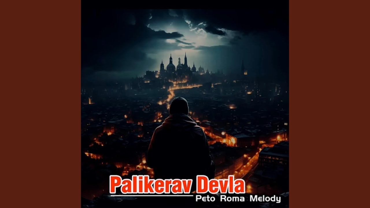 Peto Roma Palikerav Devla