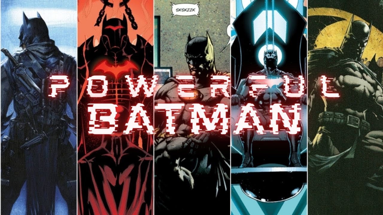Most Powerful Versions of Batman ( DC ရဲ့ အင်အားအကြီးဆုံး Batman များ )