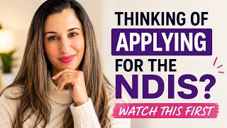 Thinking of Applying for the NDIS? Watch This First