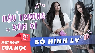 Hậu trường xàm xí bộ hình LV || Một ngày của Nọc