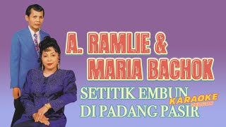 Download Lagu Karaoke MV - A. Ramlie \u0026 Maria Bachok - Setitik Embun Di Padang Pasir (Official Music Video Karaoke) MP3 Download Lagu Karaoke MV - A. Ramlie \u0026 Maria Bachok - Setitik Embun Di Padang Pasir (Official Music Video Karaoke) MP3
