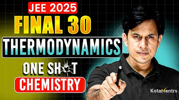 Thermodynamics Chemistry Class 11 One Shot | Chemistry All Concepts & PYQs Covered | JEE 2025