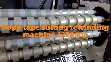 Bopp tape slitting machine trial