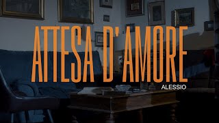 Alessio - Attesa D&#39;Amore (Video Ufficiale 2024)